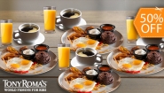 [Imagen:¡Empieza tu Día en Tony Roma’s! ¡Paga $19.95 en Lugar de $39.80 por 4 Desayunos Típicos + 4 Naranjadas de 8 Oz + 4 Cafés Americanos con Refill!]