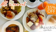 [Imagen:¡All You Can Eat para el Fin de Semana en Linda Vista Garden! ¡Paga $11 en Vez de $16.95 por Desayuno Buffet Para 1 Persona que Incluye: Huevos, Pancakes, Frijoles, Pupusas, Tamales, Tocinos, Chorizos, Plátanos, Salsas, Quesos, Yogurt y Más!]